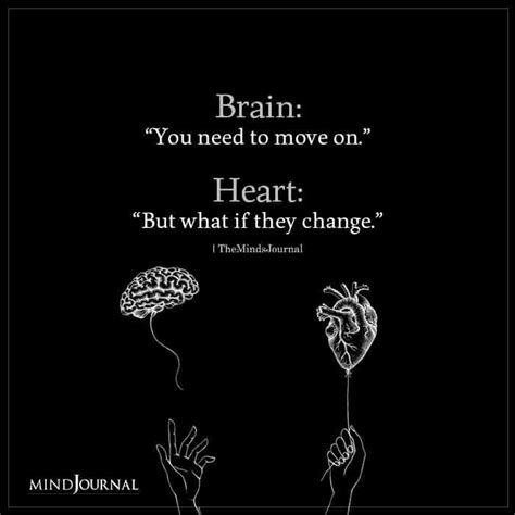 Brain Vs Heart Heart And Brain Quotes Mind And Heart Quotes Brains Quote