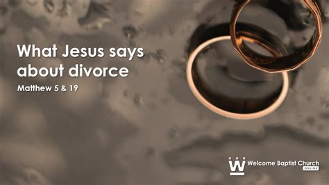 What Jesus Says About Divorce Matthew 5 And 19 Youtube