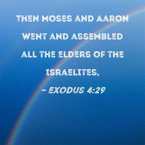 Exodus 429 Then Moses And Aaron Went And Assembled All The Elders Of