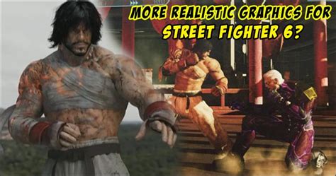 Should Street Fighter 6 Feature Photo Realistic Graphics Or Stick With
