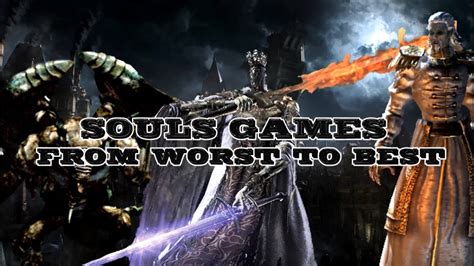 All Soulsborne Games Ranked from Worst to Best - YouTube