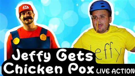 Sml Movie Jeffy Gets Chicken Pox Live Action Youtube