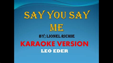 Say You Say Me By Lionel Richie Karaoke Leo Eder Youtube