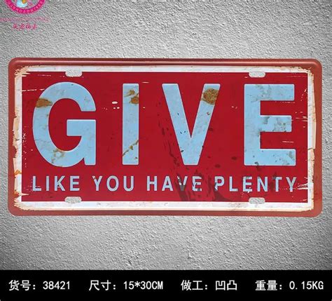 Give Like You Have Plenty Tin Sign Club Wall Sticker Metal Car License Iron License Plate