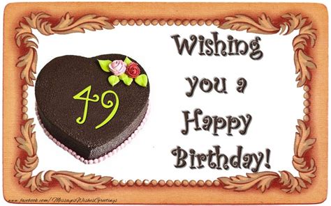 Wishing You A Happy Birthday 49 Years