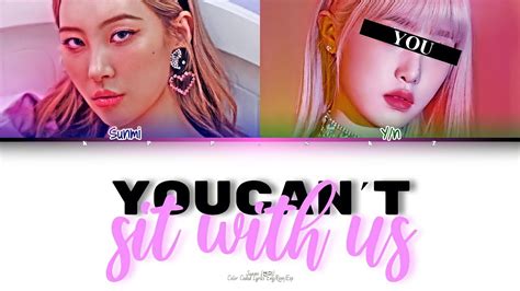 Karaoke Sunmi — You Cant Sit With Us 2 Members Ver Color Coded Lyrics Engromesp Youtube