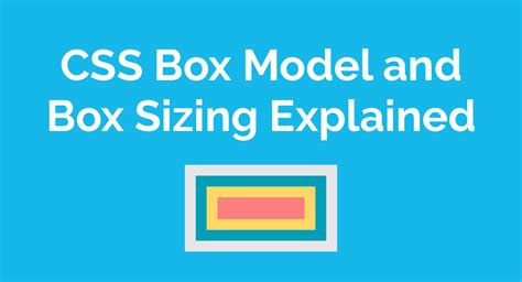 CSS Box Model And Box Sizing Explained Magnus Benoni