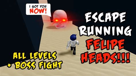 Lets Play Roblox Escape Running Felipe Heads All Levels Boss