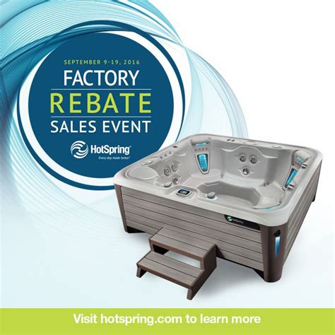 Hot Spring Spas Rebate Sales Event Begins Friday Save 1000 Instantly On All Highlife