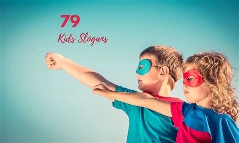 79 Latest And Catchy Kids Slogans With Taglines 2023