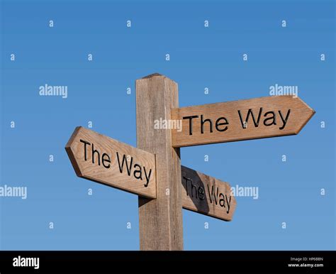 The Way To Go Sign Post Sign Post Way Route Concept Always The