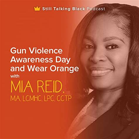Gun Violence Awareness Day And Wear Orange With Mia Reid Still
