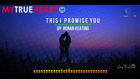 This I Promise You Lyric Video Ronan Keating 4k Youtube