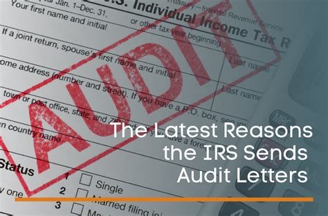 The Latest Reasons The Irs Sends Audit Letters Updated 2023