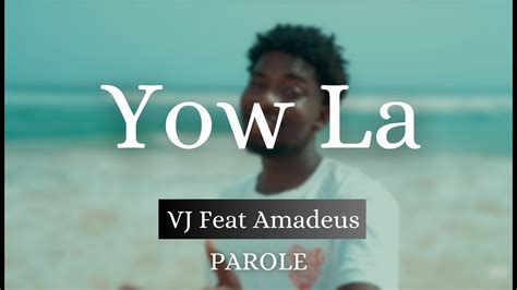 Vj Feat Amadeus Yow La Lyrics I Sous Titre En FranÇais Youtube