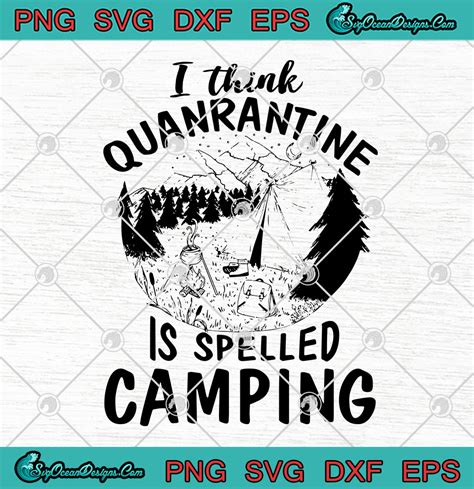 Free Free 81 Quarantine Camping Svg SVG PNG EPS DXF File