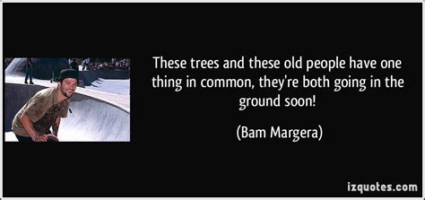 American celebrity born september 28, 1979 share with friends. Bam Margera Quotes. QuotesGram