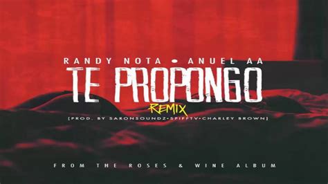 Explicit Version Randy Nota Loka Ft Anuel Aa Te Propongo Remix Youtube