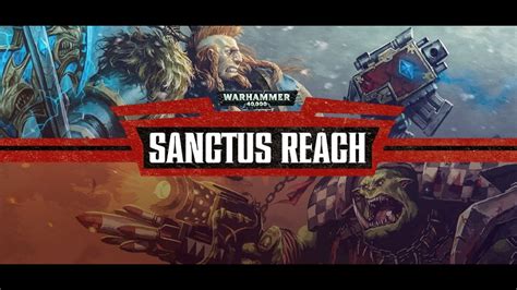 Warhammer 40k Sanctus Reach Что ты такое Youtube