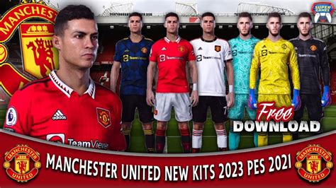 Manchester United New Kits 2023 For Pes 2021 أطقم مانشيستر يونايتد