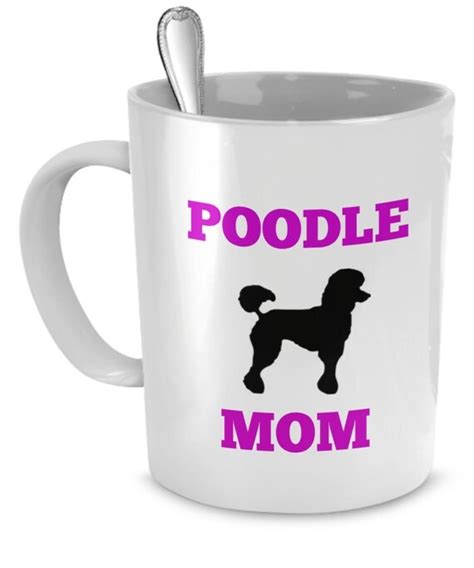 Poodle Mother Mug Poodle Mom Coffee Mugs For