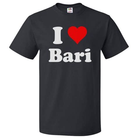 I Love Bari T Shirt I Heart Bari Tee Ebay