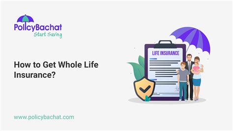 How To Get Whole Life Insurance Policybachat