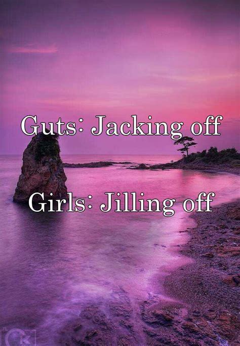 Guts Jacking Off Girls Jilling Off
