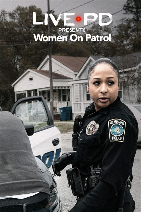 Live Pd Presents Women On Patrol Tv Series 2018 Posters — The Movie Database Tmdb