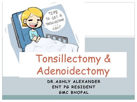Tonsillectomy And Adenoidectomy Ashly Ppt
