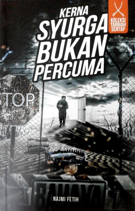 Watch kerna syurga bukan percuma tv series episodes online. Review Buku Kerana Syurga Bukan Percuma Karya Najmi Fetih