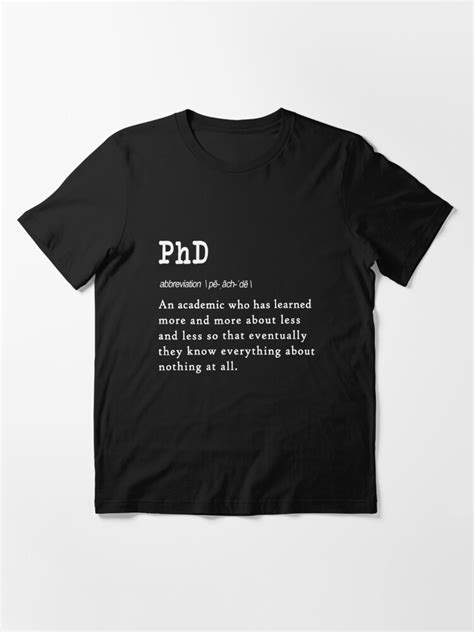 Funny Phd Definition T Design For Graduates Essential T Shirt For