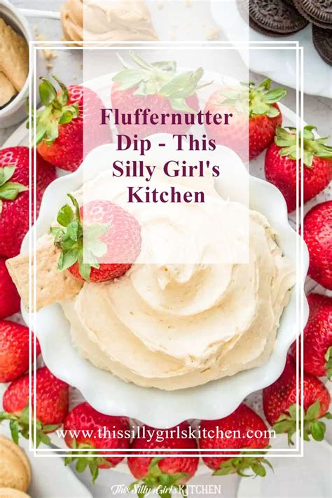 fluffernutter dip this silly girl s kitchen recipe in 2021 fun desserts snack recipes