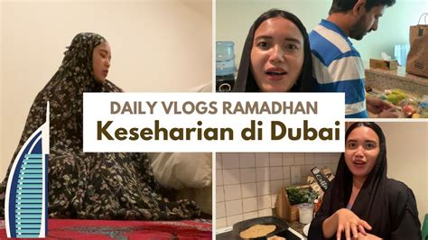 Vlog Keseharian Di Bulan Ramadhan Ll Orang Indonesia Di Dubai