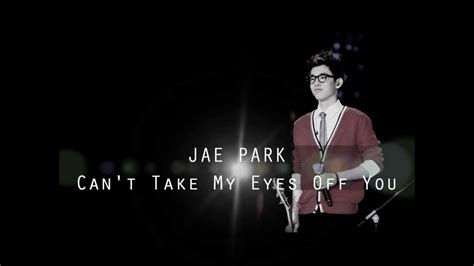 Can't take my eyes off you. Can't Take My Eyes Off You cover by Park Jae Hyung(Jae ...