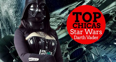 Top Chicas Star Wars Darth Vader Hobbyconsolas Juegos