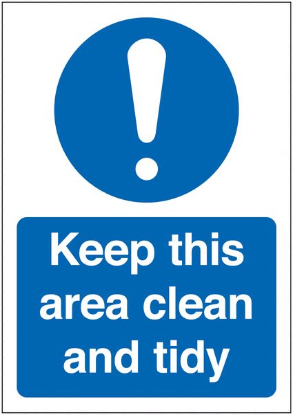Keep This Area Clean And Tidy Signs Seton