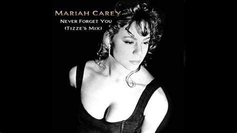 Mariah Carey Never Forget You Tizzes Mix Youtube