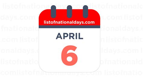 April 6th National Holidays Observances And Famous Birthdays