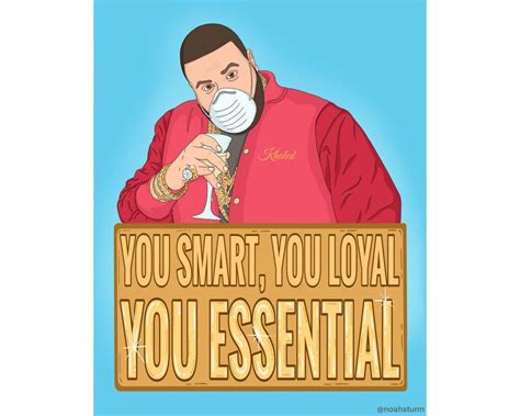 Dj Khaled Essential Worker You Smart You Loyal You Essential Etsy