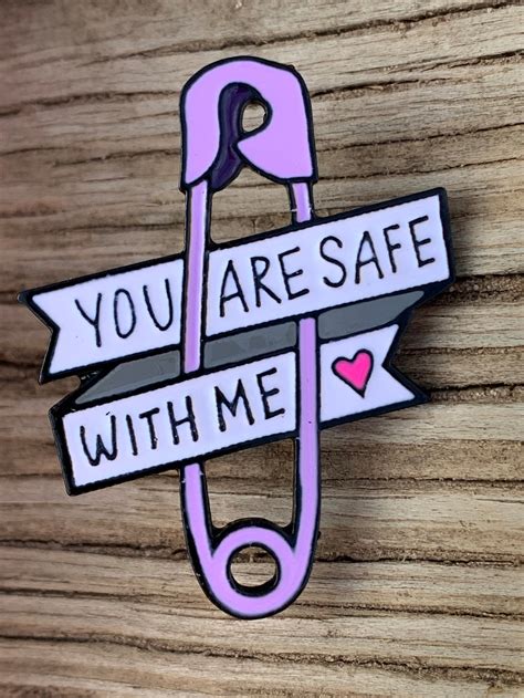 You Are Safe With Me Enamel Pin Etsy