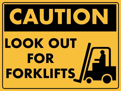 Caution Look Out For Forklifts Signs New Signs