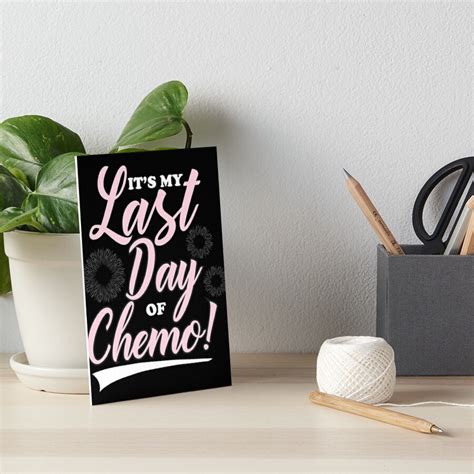 Last Day Of Chemo Cancer Survivor Wear Art Board Print For Sale By