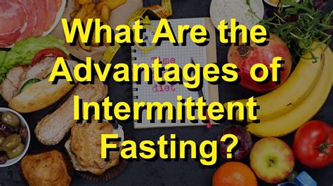 What Are The Advantages Of Intermittent Fasting Youtube