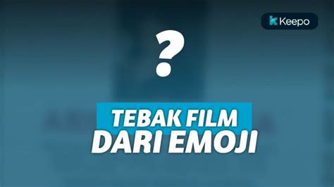 Emoji yang Mewakili Salah Satu Judul Film Indonesia