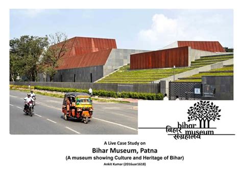 A Case Study Of Bihar Museum Patna Ppt
