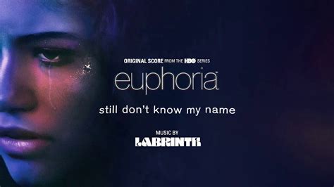 Still Dont Know My Name Euphoria Ost Labrinth 1 Hour Loop Youtube