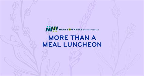 More Than A Meal Luncheon 2023 Meals On Wheels Western Michigan
