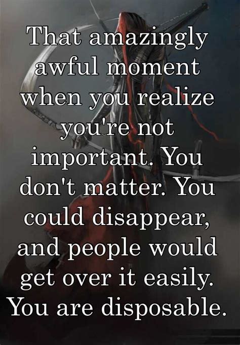That Amazingly Awful Moment When You Realize Youre Not Important You