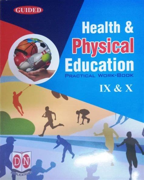 Dn Guided Health And Physical Education Practical Workbook For Cbse